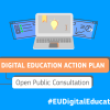 Consultation publique : le plan d'action en matière d'éducation numérique de l'UE