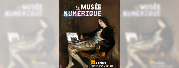 L'Europe soutient la digitalisation des musées de Reims